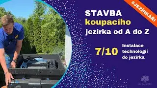 🎦 Instalace technologií 💪 Koupací JEZÍRKO 30 m3 | 7/10 | #jezírka #stavbaJezírka #JEZÍRKAŘI #odAdoZ