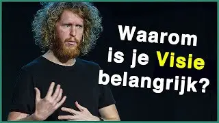 Waarom VISIE zo belangrijk is (GOUDEN TIP VOOR SUCCES!) - Kasper van der Laan
