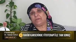 Rahim Kanserinde Bitkisel Tedavi ile Tam Sonu&ccedil;