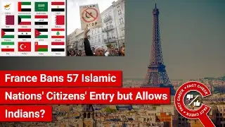 FACT CHECK: France to Ban Entry of 57 Islamic Nations' Citizens but to Allow Indians?