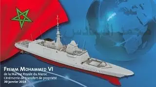 DCNS-FARMAROC : FREMM Mohammed VI ( 701/D601 ) - Marine Royale Marocaine - Moroccan Navy