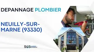 D&eacute;pannage plombier Neuilly-sur-Marne (93330) - 07 57 90 38 00 - 24/7