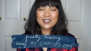 A YEAR OF EMPTIES 2017! I CAN FINALLY THROW MY GARBAGE! | MakeupInSFC
