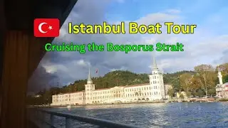 Scenic Boat Ride in Istanbul | Cruising the Bosporus Strait from Üsküdar to Beykoz