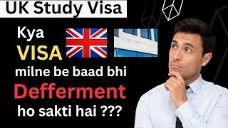 Deferment after getting Visa -Visa ane ke baad bhi Defer #ukstudyvisa #ukuniversities #ukstudents