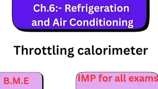 Throttling Calorimeter﻿ | Basic of steam calorimeter | Properties of Steam | GTU | sem 1 | sem 2|BME