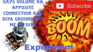 Experiment || Gays Volume Ke Connection Apposite Kar Diye || Rajit Experiment || Subscribe me