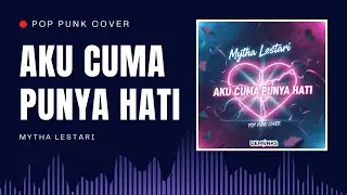 Mytha Lestari - Aku Cuma Punya Hati