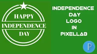 How to design an independence day logo in pixellab | Independence Day | 14 August Logo
