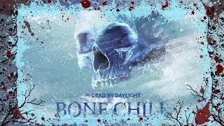 ❄️ Dead by Daylight Bone Chill 2025 ❄️ [45]