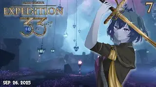【Clair Obscur: Expedition 33】 Media Illiterate French Woman Plays 2025 GOTY - Part 7/11 | VOD