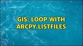 GIS: Loop with arcpy.ListFiles (3 Solutions!!)