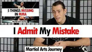 I Admit My Mistake &bull; Martial Arts Journey