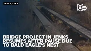 Bridge project in Jenks resumes with eagle nest protection in place