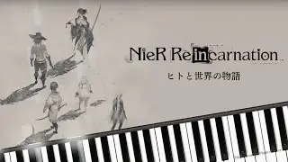 NieR Re[in]carnation Opening Movie 3 OST [Piano Cover] ニーア リィンカーネーション ヒトと世界の物語  [Synthesia]