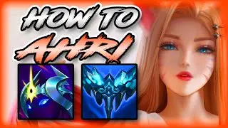 HOW TO PLAY AHRI MID FOR BEGINNERS & CARRY IN SEASON 11 | Ahri Guide S11 - League Of Legends
