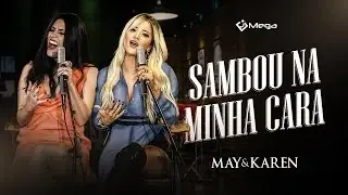 May e Karen - Sambou Na Minha Cara (Vídeo Oficial do DVD)