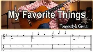 My Favorite Things (From 'The Sound of Music') - Fingerstyle Guitar | TAB