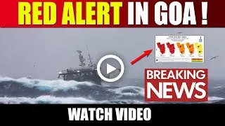 GOA BREAKING NEWS : IMD GOA Issues RED ALERT | 8th June 2024