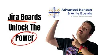 Advanced Agile Boards for Jira: Combining Scrum and Kanban