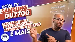 Unboxing e Primeiras Impressões da NOVA TV SAMSUNG 4K CUSTO BENEFICIO - CRYSTAL UHD DU7700