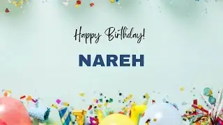 NAREH Happy Birthday Song | Happy Birthday NAREH