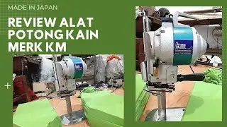 Review Mesin Pemotong Kain Merk KM KS-AUV MADE IN JAPAN / Cloth Cutting Machine (Review #6)