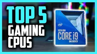 Best Gaming CPU in 2020 - Top 5 Processors For Any Budget!