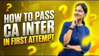 How to Pass CA Inter in 1st Attempt | CA Rachna Parakh Dubey Strategy