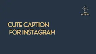 Cute Caption For Instagram