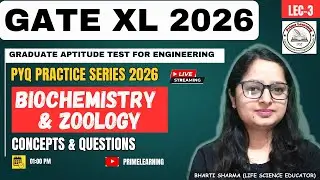 GATE PYQ PRACTICE SERIES | LEC-2 | GATE XL 2026 | Biochemistry & Zoology | Concept + Questions |