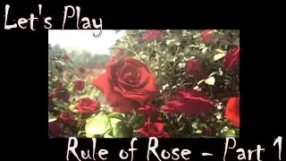 Rule of Rose - Part 1: The Little Princess