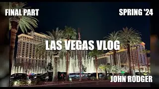 Las Vegas Vlog | Part 10 | Spring 2024 | Final Deja Vu