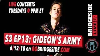 Gideon's Army Performs on Bridgeside Live S3 Ep13