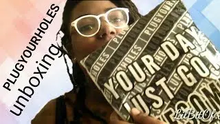 PLUGYOURHOLES unboxing