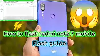 How To Flash Redmi Note 7 mobile