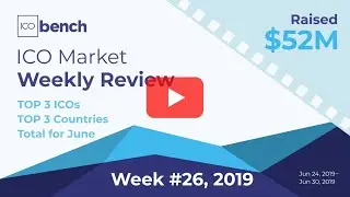 ICObench Weekly Review #26, 2019 in brief
