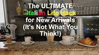 The Ultimate Italian Life Hack for New Arrivals to Italy (Not What You Think!)