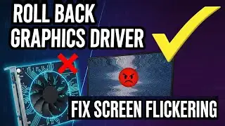 How to Roll Back Graphics Driver in Windows 11 | Screen Flickering After Driver Update Easy Fix