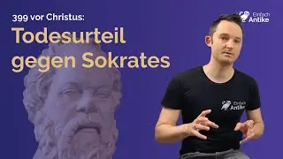 399 v. Chr. &ndash;&nbsp;Todesurteil gegen Sokrates | Einfach Antike