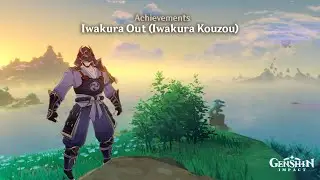 Genshin Impact - Achievement: Iwakura Out (Iwakura Kouzou)