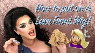 How to put on a lace front Wig CORRECTLY! | Drag Tutorial | StyledByEsther