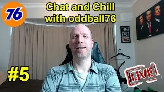 Chat and Chill with oddball76 Gaming Live stream 2020.