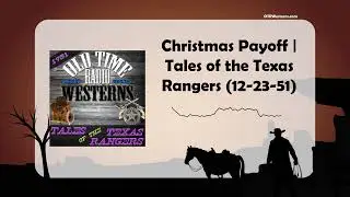 Christmas Payoff | Tales of the Texas Rangers (12-23-51)
