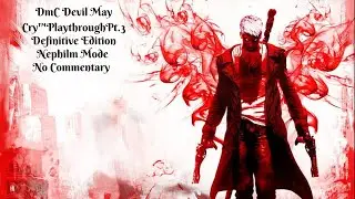 DmC Devil May Cry&trade;: Definitive Edition Pt 3 (Nephilim Mode) No Commentary