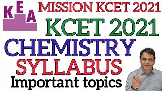 KCET 2021 CHEMISTRY SYLLABUS|| IMPORTANT TOPICS || KCET 2021 CHEMISTRY || KCET 2021 PREPARATION TIPS