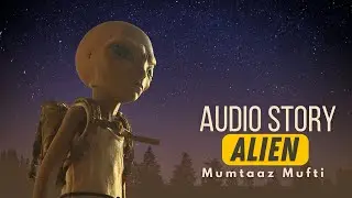 Intriguing Alien Tale: Mumtaz Mufti Quotes in Urdu Unveiled