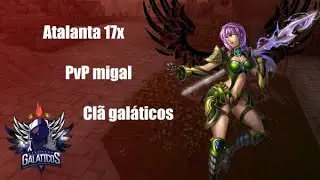 Priston Tale l  Atalanta xLagertha Clan GalaticoS PVP Migal