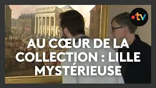 Au cœur de la collection : Lille Mystérieuse