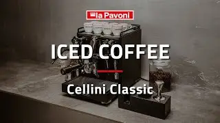 LA PAVONI - How to make an Iced Coffee with Cellini Classic LPSCCS01